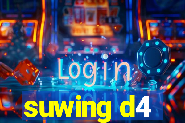 suwing d4